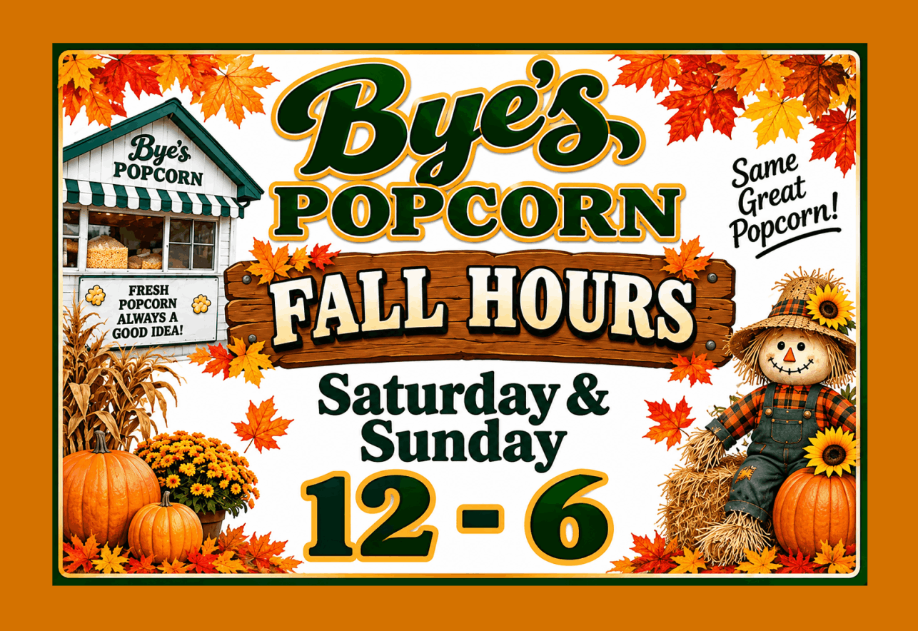 Bye's Popcorn Hours of operation
